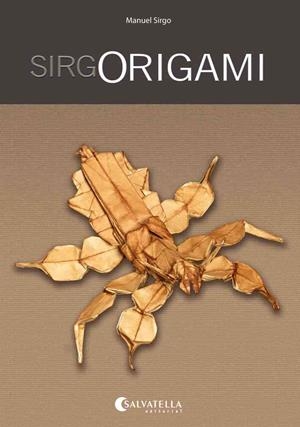 SIRGORIGAMI | 9788484127826 | SIRGO ALVAREZ, MANUEL | Llibreria Aqualata | Comprar libros en catalán y castellano online | Comprar libros Igualada