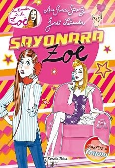 ZOÉ, 6 - SAYONARA ZOÈ | 9788415790259 | GARCÍA-SIÑERIZ, ANA / LABANDA, JORDI | Llibreria Aqualata | Comprar llibres en català i castellà online | Comprar llibres Igualada