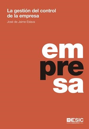 GESTIÓN DEL CONTROL DE LA EMPRESA, LA | 9788473569651 | DE JAIME ESLAVA, JOSÉ | Llibreria Aqualata | Comprar llibres en català i castellà online | Comprar llibres Igualada