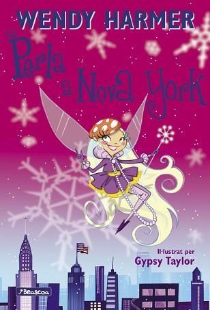 PERLA A NOVA YORK, LA  (LA PERLA 11) | 9788448831738 | HARMER, WENDY / TAILOR, GYPSY (IL·LUSTR) | Llibreria Aqualata | Comprar libros en catalán y castellano online | Comprar libros Igualada