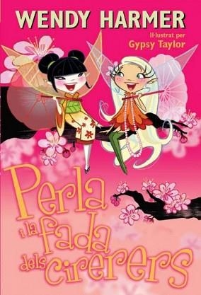 PERLA I LA FADA DELS CIRERERS, LA (LA PERLA 12) | 9788448832827 | HARMER,WENDY / TAYLOR,GYPSY | Llibreria Aqualata | Comprar libros en catalán y castellano online | Comprar libros Igualada