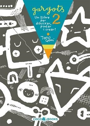 GARGOTS 2. UN LLIBRE PER DIBUIXAR PINTAR I CREAR | 9788493562793 | GOMI, TARO | Llibreria Aqualata | Comprar libros en catalán y castellano online | Comprar libros Igualada