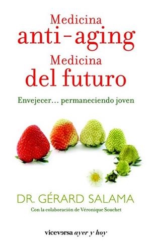 MEDICINA ANTI-AGING. MEDICINA DEL FUTURO | 9788492819737 | SALAMA, GERARD | Llibreria Aqualata | Comprar libros en catalán y castellano online | Comprar libros Igualada