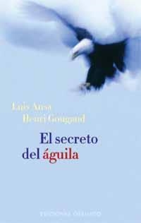 SECRETO DEL AGUILA, EL | 9788477208945 | ANSA, LUIS / GOUGAUD,  HENRI | Llibreria Aqualata | Comprar llibres en català i castellà online | Comprar llibres Igualada