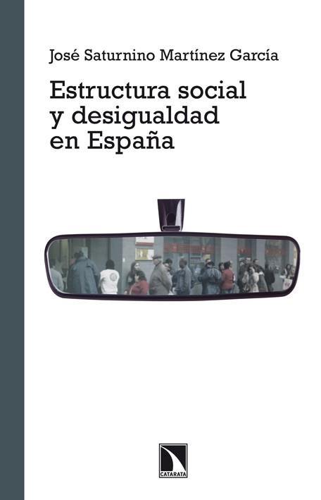 ESTRUCTURA SOCIAL Y DESIGUALDAD EN ESPAÑA | 9788483197912 | MARTÍNEZ GARCÍA, JOSÉ SATURNINO | Llibreria Aqualata | Comprar libros en catalán y castellano online | Comprar libros Igualada