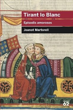 TIRANT LO BLANC. EPISODIS AMOROSOS (+ RECURS DIGITAL) | 9788415192855 | MARTORELL, JOANOT | Llibreria Aqualata | Comprar llibres en català i castellà online | Comprar llibres Igualada