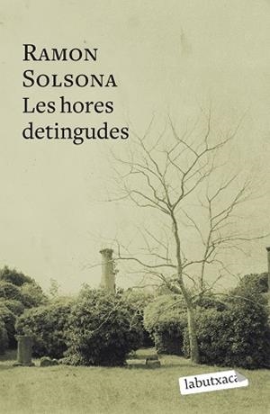 HORES DETINGUDES, LES (LABUTXACA) | 9788499302768 | SOLSONA, RAMON | Llibreria Aqualata | Comprar llibres en català i castellà online | Comprar llibres Igualada