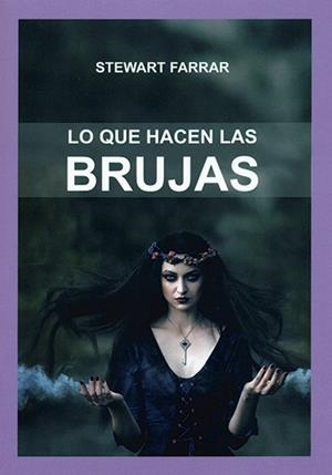 QUE HACEN LOS BRUJOS,LO | 9788476270967 | FARRAR,STEWART | Llibreria Aqualata | Comprar libros en catalán y castellano online | Comprar libros Igualada