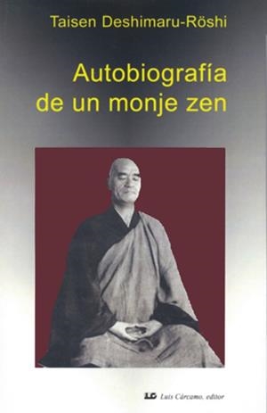 AUTOBIOGRAFIA DE UN MONJE ZEN | 9788476271452 | DESHIMARU, TAISEN | Llibreria Aqualata | Comprar libros en catalán y castellano online | Comprar libros Igualada