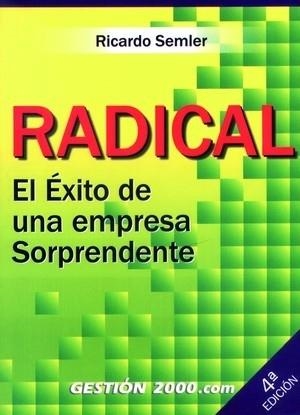 RADICAL, EL EXITO DE UNA EMPRESA SORPRENDENTE | 9788480886048 | SEMLER | Llibreria Aqualata | Comprar libros en catalán y castellano online | Comprar libros Igualada