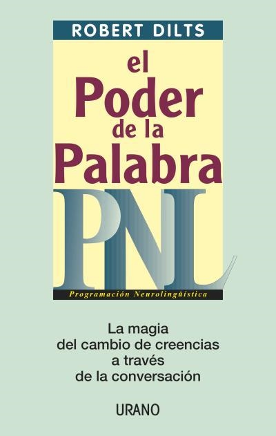PODER DE LA PALABRA: PNL, EL | 9788479535193 | DILTS, ROBERT | Llibreria Aqualata | Comprar libros en catalán y castellano online | Comprar libros Igualada
