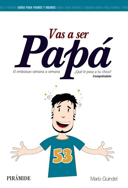 VAS A SER PAPÁ | 9788436829914 | GUINDEL, MARIO | Llibreria Aqualata | Comprar libros en catalán y castellano online | Comprar libros Igualada