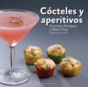 CÓCTELES Y APERITIVOS | 9788415706120 | MIRALPEIX, ASSUMPTA / ROIG, ALBERT | Llibreria Aqualata | Comprar llibres en català i castellà online | Comprar llibres Igualada