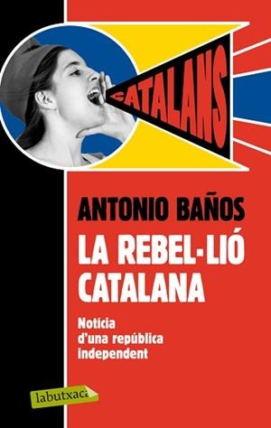 REBEL·LIÓ CATALANA, LA | 9788499306537 | BAÑOS, ANTONIO | Llibreria Aqualata | Comprar llibres en català i castellà online | Comprar llibres Igualada