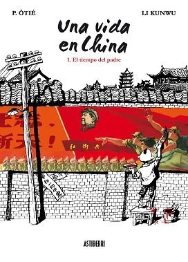 UNA VIDA EN CHINA 1 | 9788492769575 | OTIE, P / KUNWU, LI | Llibreria Aqualata | Comprar libros en catalán y castellano online | Comprar libros Igualada