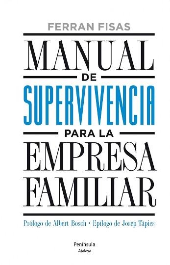 MANUAL DE SUPERVIVIENCIA PARA LA EMPRESA FAMILIAR | 9788499422893 | FISAS, FERRAN | Llibreria Aqualata | Comprar libros en catalán y castellano online | Comprar libros Igualada