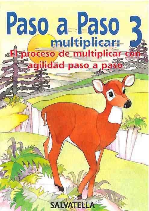 PASO A PASO, MULTIPLICAR 3 | 9788472109544 | BORI VIVAS, PILAR | Llibreria Aqualata | Comprar libros en catalán y castellano online | Comprar libros Igualada