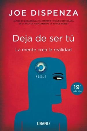 DEJA DE SER TU. LA MENTE CREA LA REALIDAD | 9788479538255 | DISPENZA, JOE | Llibreria Aqualata | Comprar llibres en català i castellà online | Comprar llibres Igualada