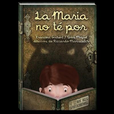 MARIA NO TE POR, LA. EL LLIBRE DELS ESPANTACRIATURES | 9788494154430 | GISBERT MUÑOZ, FRANCESC | Llibreria Aqualata | Comprar libros en catalán y castellano online | Comprar libros Igualada