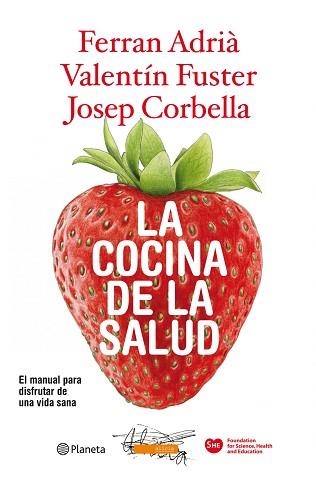 COCINA DE LA SALUD, LA | 9788408094562 | ADRIA, FERRAN / FUSTER, VALENTIN / CORBELLA, JOSEP | Llibreria Aqualata | Comprar libros en catalán y castellano online | Comprar libros Igualada