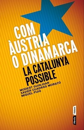 COM ÀUSTRIA O DINAMARCA | 9788498092622 | GUINJOAN FERRÉ, MODEST / CUADRAS MORATO, XAVIER  /  PUIG RAPOSO, MIQUEL | Llibreria Aqualata | Comprar llibres en català i castellà online | Comprar llibres Igualada