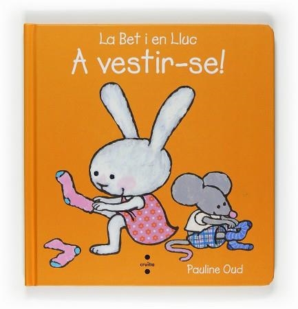BET I EN LLUC, LA. A VESTIR-SE! | 9788466120296 | OUD, PAULINE | Llibreria Aqualata | Comprar llibres en català i castellà online | Comprar llibres Igualada