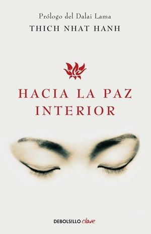 HACIA LA PAZ INTERIOR | 9788499086422 | NHAT HANH, THICH | Llibreria Aqualata | Comprar llibres en català i castellà online | Comprar llibres Igualada