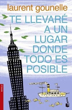 TE LLEVARÉ A UN LUGAR DONDE TODO ES POSIBLE | 9788408123118 | GOUNELLE, LAURENT  | Llibreria Aqualata | Comprar libros en catalán y castellano online | Comprar libros Igualada
