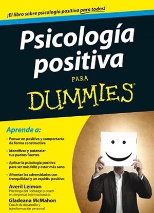PSICOLOGÍA POSITIVA PARA DUMMIES | 9788432901997 | LEIMON, AVERIL / MCMAHON, GLADEANA  | Llibreria Aqualata | Comprar libros en catalán y castellano online | Comprar libros Igualada