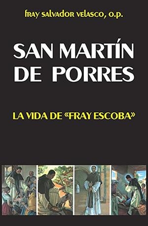SAN MARTIN DE PORRES | 9788485803132 | VELASCO MORAN, SALVADOR | Llibreria Aqualata | Comprar libros en catalán y castellano online | Comprar libros Igualada