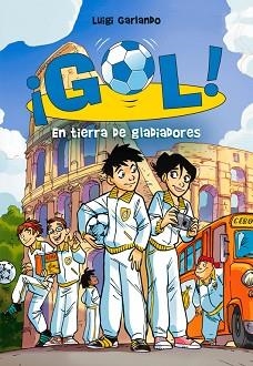 GOL 11. EN TIERRA DE GLADIADORES | 9788484417491 | GARLANDO, LUIGI | Llibreria Aqualata | Comprar llibres en català i castellà online | Comprar llibres Igualada
