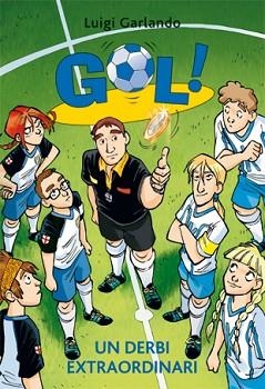 GOL 20. UN DERBI EXTRAORDINARI | 9788424645892 | GARLANDO, LUIGI | Llibreria Aqualata | Comprar libros en catalán y castellano online | Comprar libros Igualada
