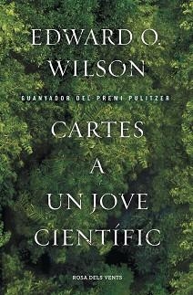 CARTES A UN JOVE CIENTÍFIC | 9788415961024 | WILSON, EDWARD O. | Llibreria Aqualata | Comprar llibres en català i castellà online | Comprar llibres Igualada