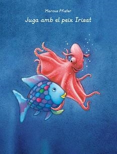 JUGA AMB EL PEIX IRISAT | 9788401906442 | PFISTER, MARCUS | Llibreria Aqualata | Comprar libros en catalán y castellano online | Comprar libros Igualada