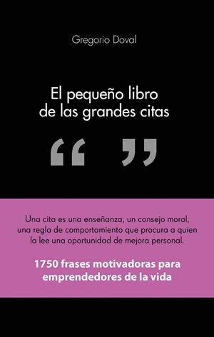 PEQUEÑO LIBRO DE LAS GRANDES CITAS, EL | 9788415678311 | DOVAL HUECAS, GREGORIO | Llibreria Aqualata | Comprar libros en catalán y castellano online | Comprar libros Igualada