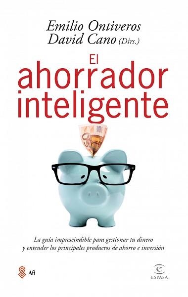 AHORRADOR INTELIGENTE, EL | 9788467040425 | ONTIVEROS, EMILIO / CANO, DAVID (DIRECTORES) | Llibreria Aqualata | Comprar libros en catalán y castellano online | Comprar libros Igualada