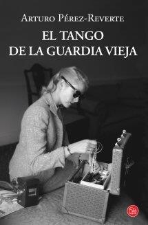 TANGO DE LA GUARDIA VIEJA, EL (BOLSILLO) | 9788466327541 | PÉREZ-REVERTE, ARTURO | Llibreria Aqualata | Comprar libros en catalán y castellano online | Comprar libros Igualada