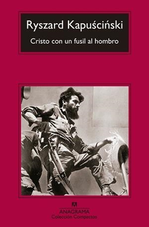 CRISTO CON UN FUSIL AL HOMBRO | 9788433977441 | KAPUSCINSKI, RYSZARD | Llibreria Aqualata | Comprar llibres en català i castellà online | Comprar llibres Igualada