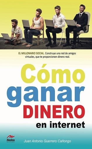 CÓMO GANAR DINERO EN INTERNET | 9788492892433 | GUERRERO CAÑONGO, JUAN ANTONIO | Llibreria Aqualata | Comprar llibres en català i castellà online | Comprar llibres Igualada