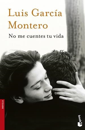 NO ME CUENTES TU VIDA | 9788408123156 | GARCÍA MONTERO, LUIS | Llibreria Aqualata | Comprar libros en catalán y castellano online | Comprar libros Igualada