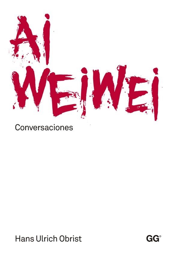 AI WEIWEI. CONVERSACIONES | 9788425225543 | OBRIST, HANS ULRICH | Llibreria Aqualata | Comprar libros en catalán y castellano online | Comprar libros Igualada