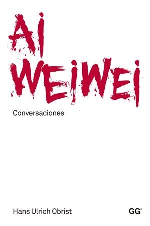 AI WEIWEI. CONVERSACIONES | 9788425225543 | OBRIST, HANS ULRICH | Llibreria Aqualata | Comprar llibres en català i castellà online | Comprar llibres Igualada