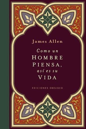 COMO UN HOMBRE PIENSA, ASI ES SU VIDA | 9788497775694 | ALLEN, JAMES | Llibreria Aqualata | Comprar libros en catalán y castellano online | Comprar libros Igualada