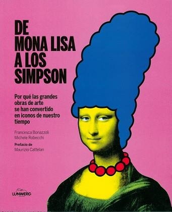 DE MONA LISA A LOS SIMPSON | 9788415888093 | BONAZZOLI, FRANCESCA / ROBECCHI, MICHELE | Llibreria Aqualata | Comprar llibres en català i castellà online | Comprar llibres Igualada