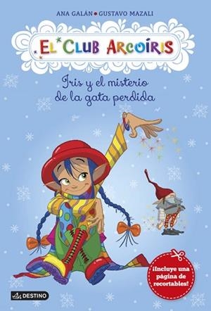 CLUB ARCO IRIS 1, EL. IRIS Y EL MISTERIO DE LA GATA PERDIDA | 9788408123088 | GALÁN, ANA / MAZALI, GUSTAVO | Llibreria Aqualata | Comprar llibres en català i castellà online | Comprar llibres Igualada