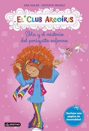 CLUB ARCO IRIS 2, EL. EOLA Y EL MISTERIO DEL PERIQUITO ENFERMO | 9788408123262 | GALÁN, ANA / MAZALI, GUSTAVO | Llibreria Aqualata | Comprar libros en catalán y castellano online | Comprar libros Igualada