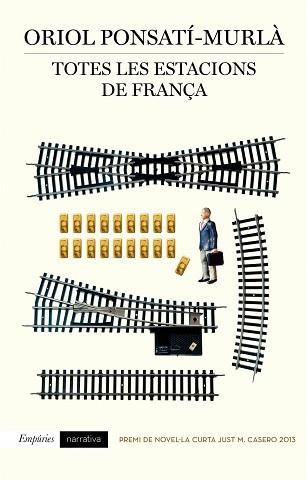 TOTES LES ESTACIONS DE FRANÇA | 9788497879354 | PONSATÍ-MURLÀ, ORIOL | Llibreria Aqualata | Comprar libros en catalán y castellano online | Comprar libros Igualada