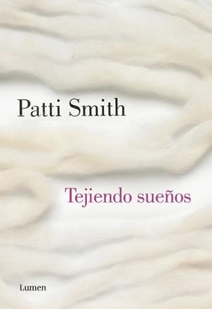 TEJIENDO SUEÑOS | 9788426422453 | SMITH, PATTI | Llibreria Aqualata | Comprar llibres en català i castellà online | Comprar llibres Igualada