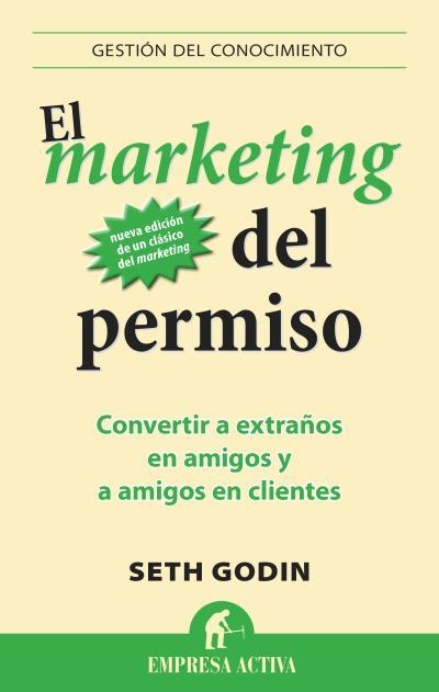 MARKETING DEL PERMISO, EL | 9788496627826 | GODIN, SETH | Llibreria Aqualata | Comprar llibres en català i castellà online | Comprar llibres Igualada