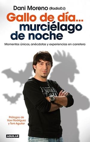 GALLO DE DÍA... MURCIÉLAGO DE NOCHE | 9788403014060 | MORENO NAVARRO, DANIEL | Llibreria Aqualata | Comprar libros en catalán y castellano online | Comprar libros Igualada